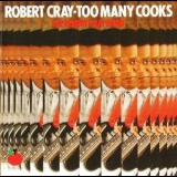 The Robert Cray Band - Too Many Cooks '1989