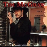 Tim McGraw - Not A Moment Too Soon '1994