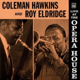 Coleman Hawkins & Roy Eldridge - Live At The Opera House '1957