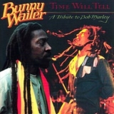 Bunny Wailer - Time Will Tell. A Tribute To Bob Marley '1990