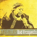 Miss Blues - Bad Prospects '2008