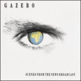 Gazebo - Scenes From The News Broadcast '1992