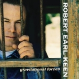 Robert Earl Keen - Gravitational Forces '2001