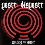 Poser Disposer - Waiting To Inhale '2005