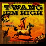 The Twang - Twang 'em High '2007