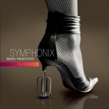 Symphonix - Music Prostitute (the Remixes) '2007