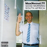 Maxnormal.tv - Good Morning South Africa '2008