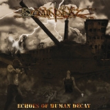 Dominance - Echoes Of Human Decay '2009