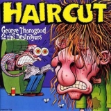 George Thorogood - Haircut '1993