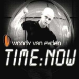 Woody Van Eyden - Time Now (cdm) '1999