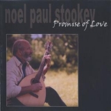 Noel Paul Stookey - Promise Of Love '2007