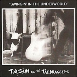 Too Slim - Swingin' In The Underworld '1988 - Album