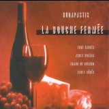Budapastis - La Bouche Fermee '2002