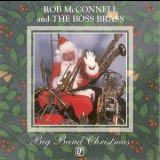 Rob Mcconnell And The Boss Brass - Big Band Christmas '1998