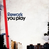 Rework - You Play '2014 - Album