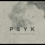 Psyk - Time Foundation '2014