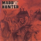 Madd Hunter - Madd Hunter '1997