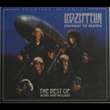 Led Zeppelin - Stairway To Heaven. The Best Of Blues And Ballads '2004