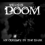 The Wizard Of Doom - An Odyssey In The Dark '2009