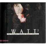 Watt? - The Longest Mauvais Quart D'heure '2005