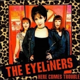 The Eyeliners - Here Comes Trouble '2000