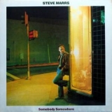 Steve Marrs - Somebody Somewhere (2013 Remastered) '1982