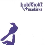 Holdviola - Madárka '2009 - Album