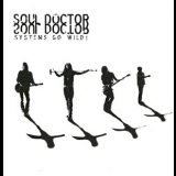 Soul Doctor - System Go Wild! '2002