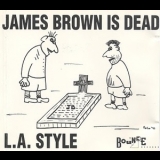L.A. Style - James Brown Is Dead '1991