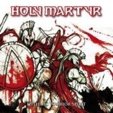 Holy Martyr - Hellenic Warrior Spirit '2008