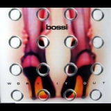 Bossi - Work It Out '1996