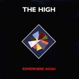 The High - Somewhere Soon '1990