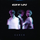 Chew Lips - Karen '2010