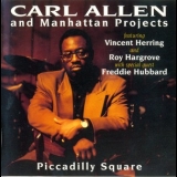Carl Allen And Manhattan Projects - Piccadilly Square '1993