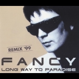Fancy - Long Way To Paradise (Remix '99) '1994