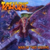 Valkyrie - Man Of Two Visions '2008 - Album