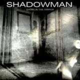 Shadowman - Ghost In The Mirror '2008