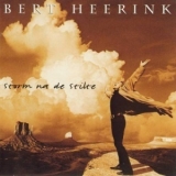 Bert Heerink - Storm Na De Stilte '1995 - Album