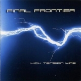 Final Frontier - High Tension Wire '2005