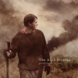 The Air I Breathe - Great Faith In Fools '2011