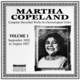 Martha Copeland - Complete Recorded Works In Chronological Order Vol. 1 (1923-1927) '1995