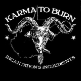 Karma To Burn - Incantations Ingredients '2010