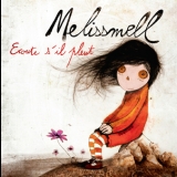 Melissmell - Ecoute S'il Pleut '2010