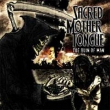 Sacred Mother Tongue - The Ruin Of Man '2008