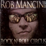 Rob Mancini - Rock 'n' Roll Circus '2011