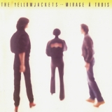 Yellowjackets - Mirage A Trois '1983