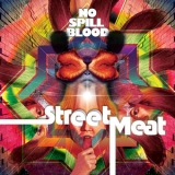 No Spill Blood - Street Meat '2012
