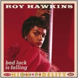 Roy Hawkins - Bad Luck Is Falling '2006