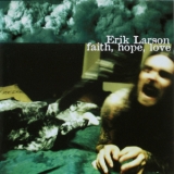 Erik Larson - Faith, Hope, Love '2005