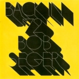 Bob Seger - Back In '72 '1973
